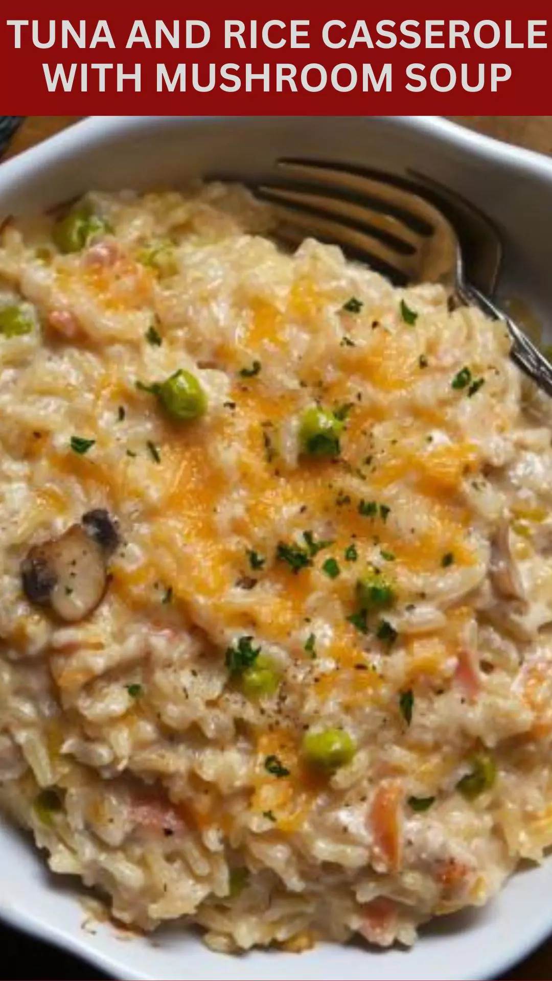 Tuna and rice casserole with mushroom soup