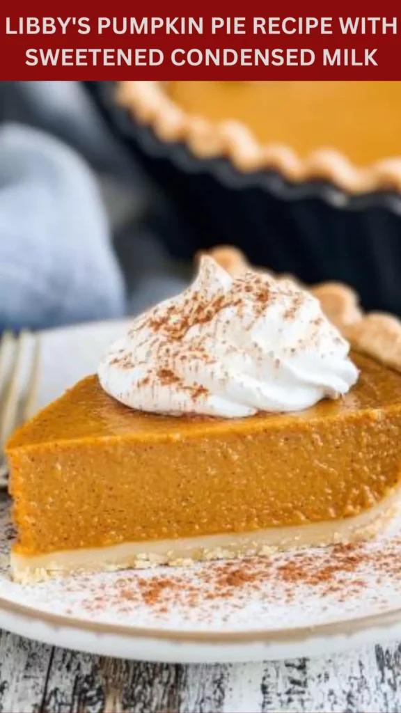 Best Libby’s Pumpkin Pie Recipe With Sweetened Condensed Milk
